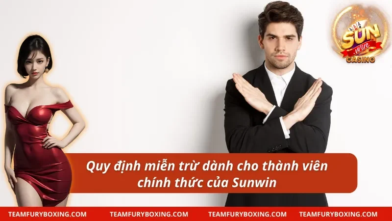 Quy định miễn trừ trách nhiệm dành cho thành viên chính thức của Sunwin