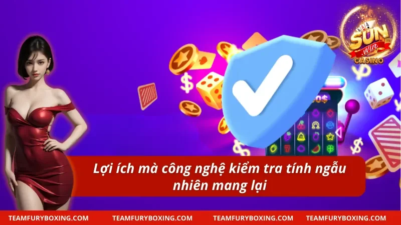 Provably Fair mang lại rất nhiều lợi ích vượt bật 